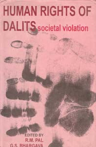 Human Rights of Dalit: Societal Violation - Gyan Books 