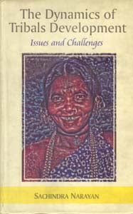 The Dynamics of Tribals Development: Issues and Challenges - Gyan Books 