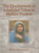 The Development of Scheduled Tribes in Madhya Pradesh - Gyan Books 