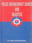 Police Enforcement, Crimes and Injustice - Gyan Books 