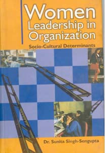 Women Leadership in Organisations Socio-Cultural Determinants - Gyan Books 