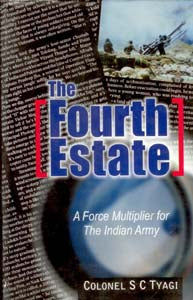 The Fourth Estate: a Force Multiplier For the Indian Army - Gyan Books 