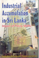 Industrial Accumulation in Sri Lanka Impact of Polity Shift - Gyan Books 
