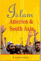 Islam, America and South Asia: Issues of Identities - Gyan Books 