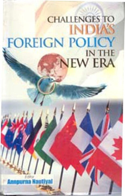 Challenges to India's Foreign Policy in the New Era - Gyan Books 