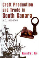 Craft Production and Trade in South Kanara A.D. 1000-1763 - Gyan Books 