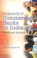 Productivity of Commercial Banks in India: Trends and Analysis - Gyan Books 