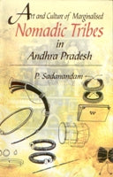 Art and Culture of Marginalised Nomadic Tribes in Andhra Pradesh - Gyan Books 