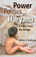 Power Politics in Haryana: a View From the Bridge - Gyan Books 