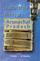 Sources of the History of Arunachal Pradesh - Gyan Books 