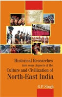 Historical Research Into Some Aspects of the Culture and Civilization of North-East India - Gyan Books 