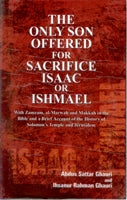The Only Son Offered For Sacrifice Isaac Or Ishmael With Zamzam, Al-Marwah and Makkah in the Bible and a Brief Account of the History of Solomon's Temples and Jerusalem - Gyan Books 