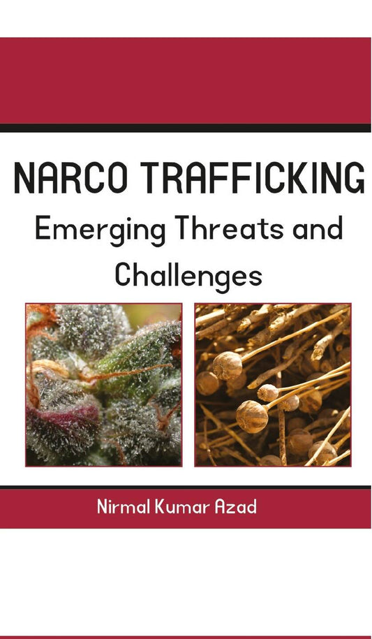 Narco-Trafficking: Threat and Challenges - Gyan Books 
