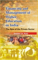 Financing and Management of Higher Education in India the Role of Private Sector - Gyan Books 