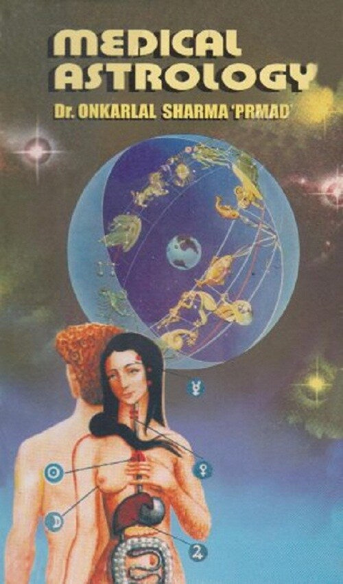 Medical Astrology Spiritual Science of the Ancients - Gyan Books 