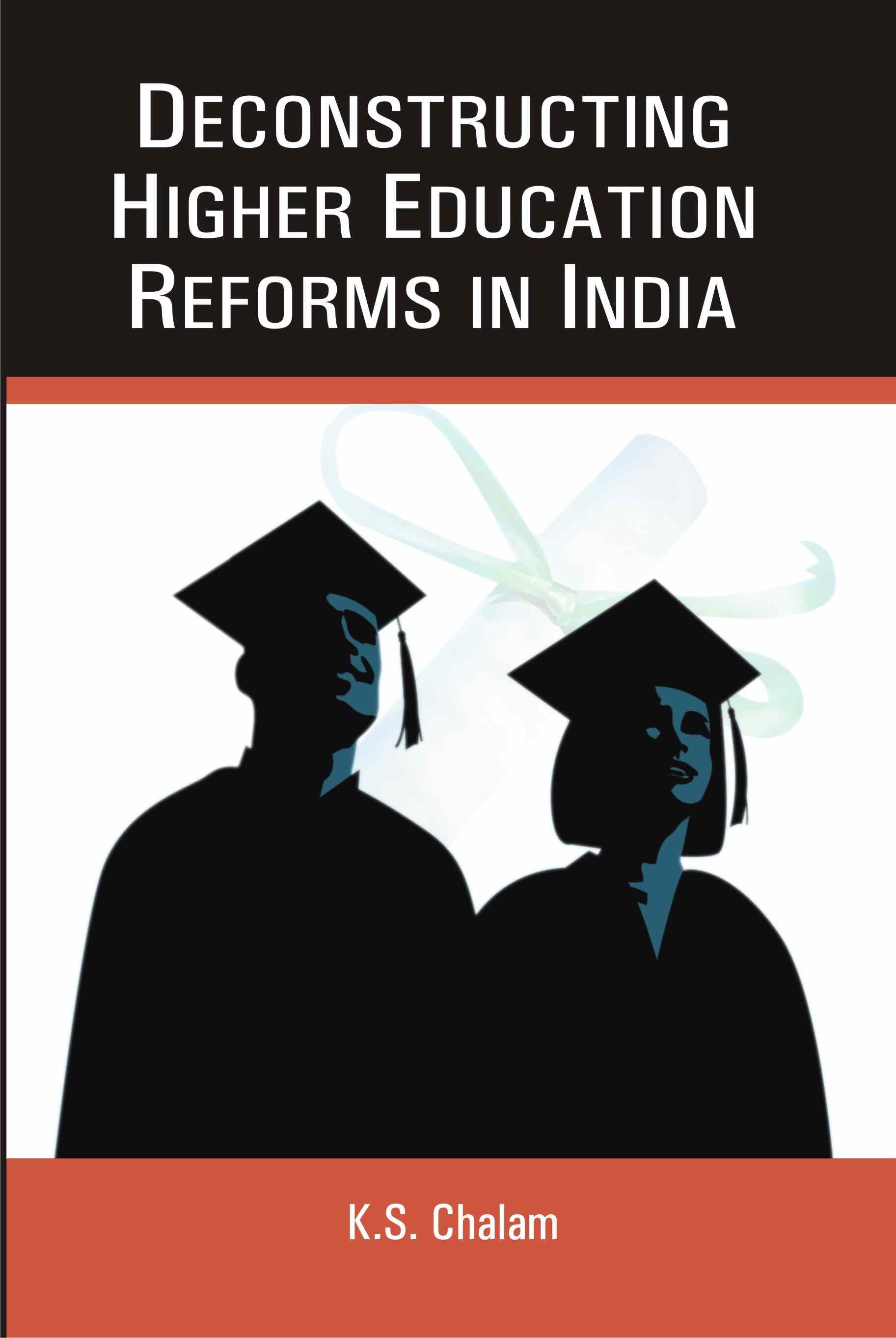 Deconstructing Higher Educational Reforms in India - Gyan Books 