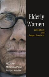Elderly Women: Vulnerability and Support Structures - Gyan Books 