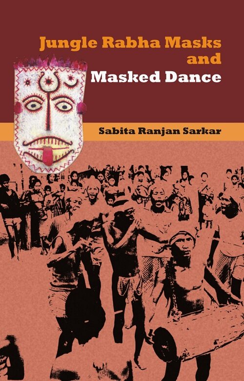 Jungle Rabha Masks and Masked Dance - Gyan Books 