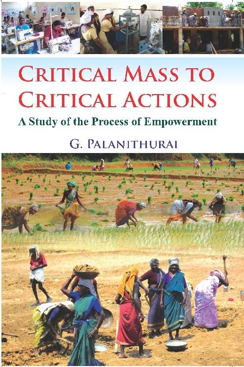 Critical Mass to Critical Action : a Study of the Process of Empowerment - Gyan Books 