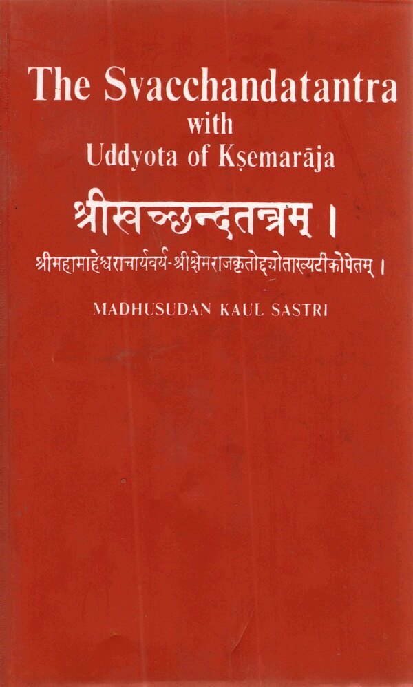 The Svacchandatantra With Uddyota of Kesmaraja Vol. 4th - Gyan Books 