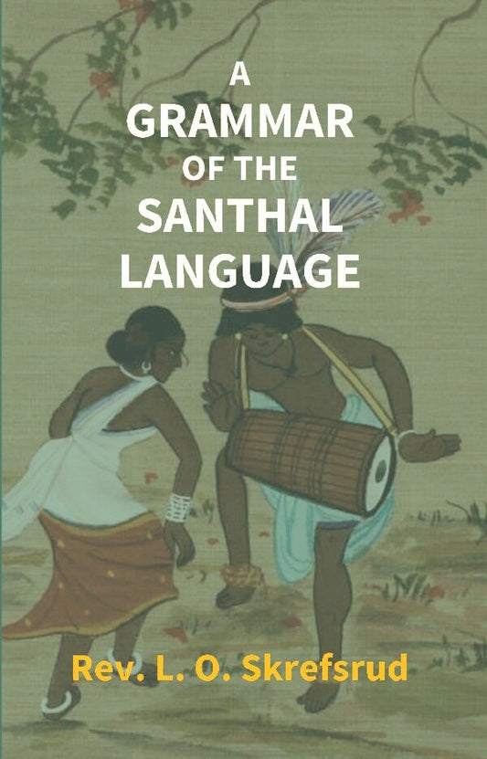 A Grammar of the Santhal Language - Gyan Books 