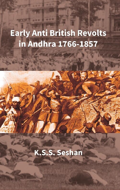 Early Anti British Revolts in Andhra 1766-1857 - Gyan Books 