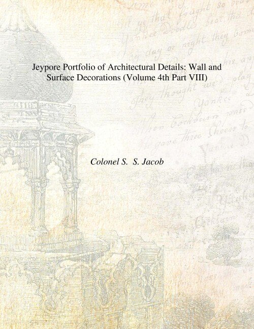 Jeypore Portfolio of Architectural Details: Wall and Surface Decorations Vol. 4th Part VIII - Gyan Books 