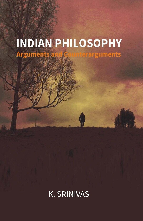 Indian Philosophy: Arguments and Counterarguments - Gyan Books 