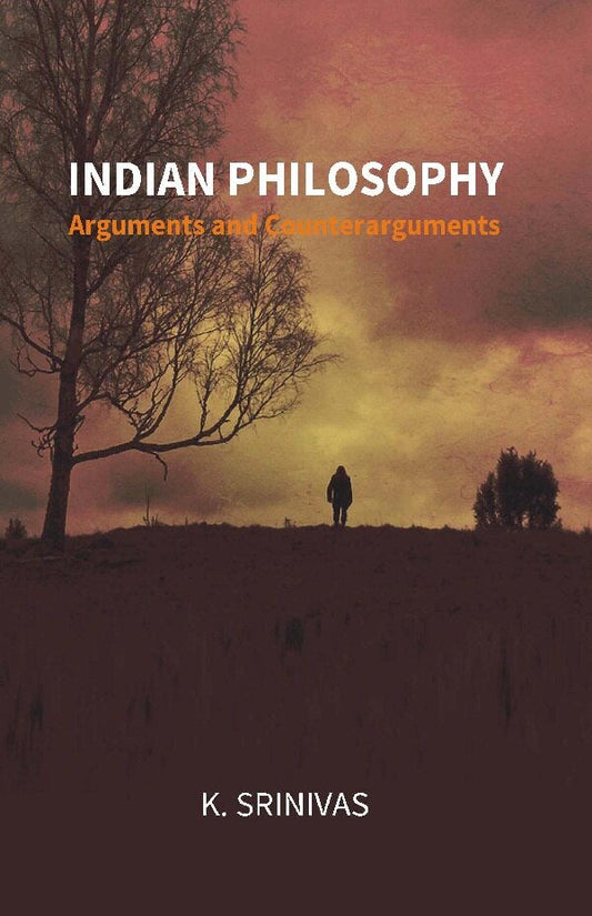 Indian Philosophy: Arguments and Counterarguments - Gyan Books 