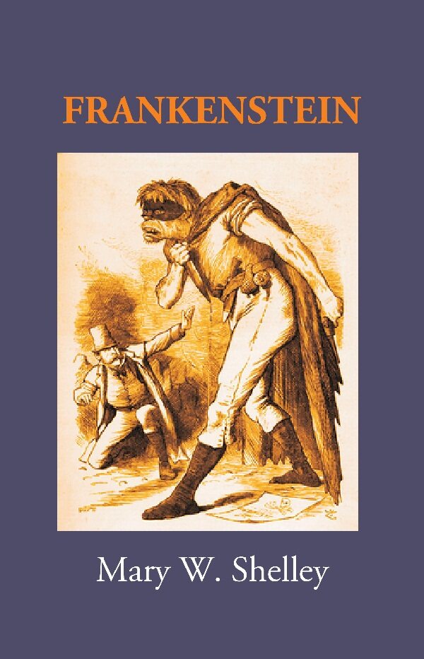 Frankenstein; or, The modern Prometheus - Gyan Books