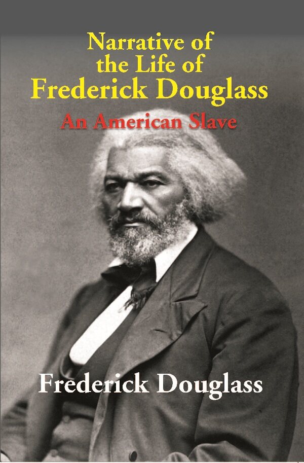 Narrative of the Life of Frederick Douglass: An American Slave - Gyan Books