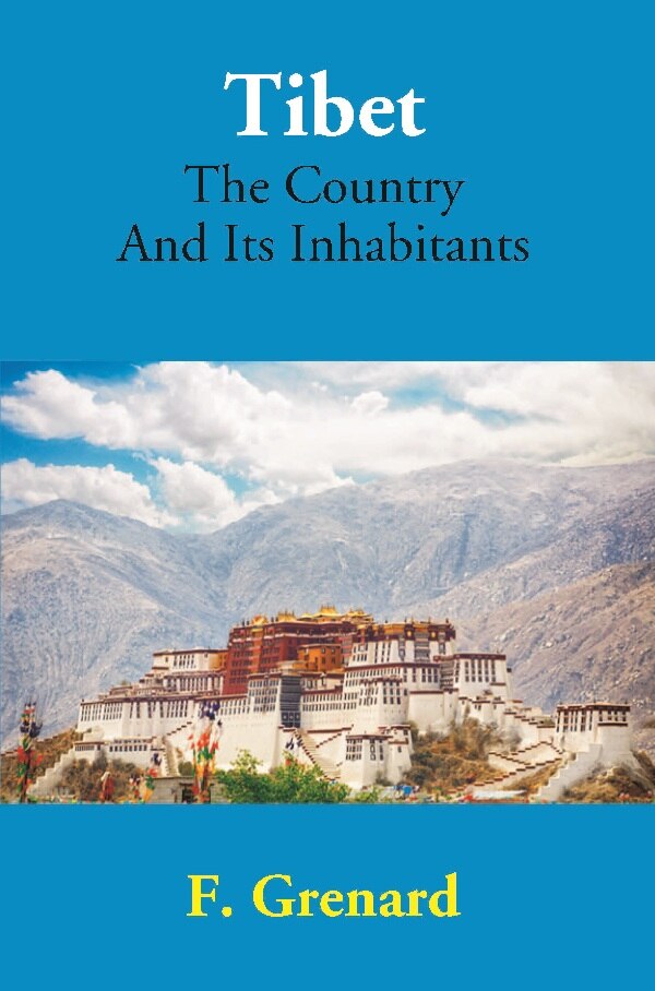 Tibet The Country And Its Inhabitants - Gyan Books 