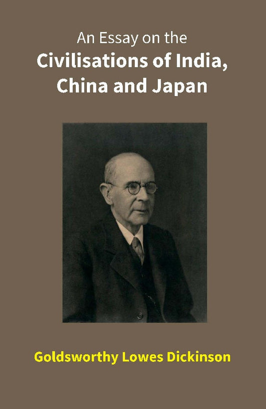 An Essay on the Civilisations of India, China and Japan - Gyan Books