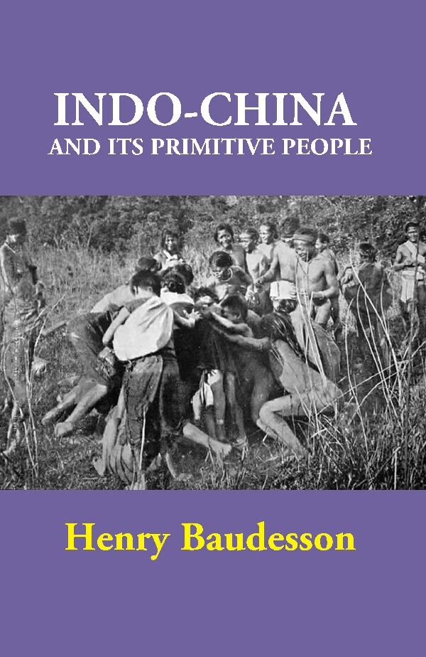 Indo-China and its Primitive People - Gyan Books 