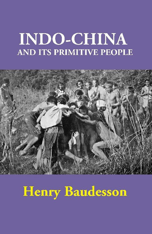Indo-China and its Primitive People - Gyan Books 