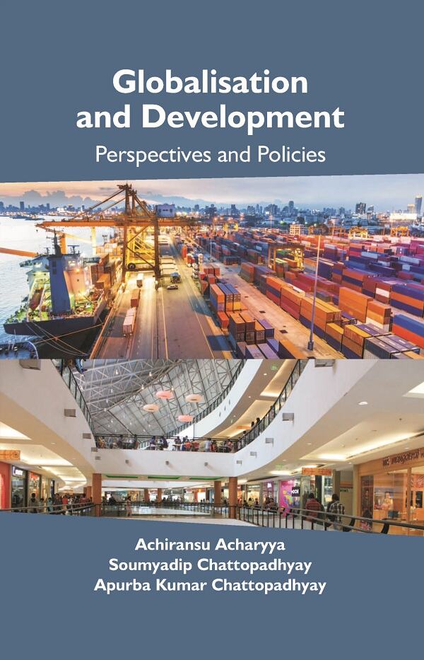 Globalisation and Development: Perspectives and Policies - Gyan Books 