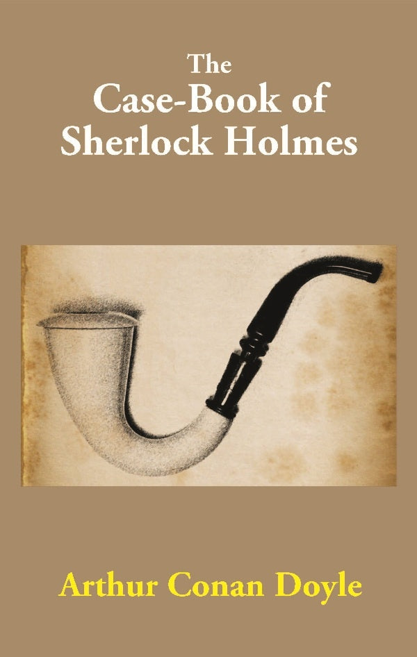 The Case-Book of Sherlock Holmes - Gyan Books  Grab2Buy Gyan Books Grab2Buy
