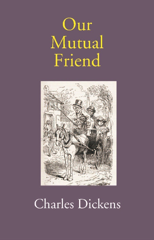 Our Mutual Friend - Gyan Books 
