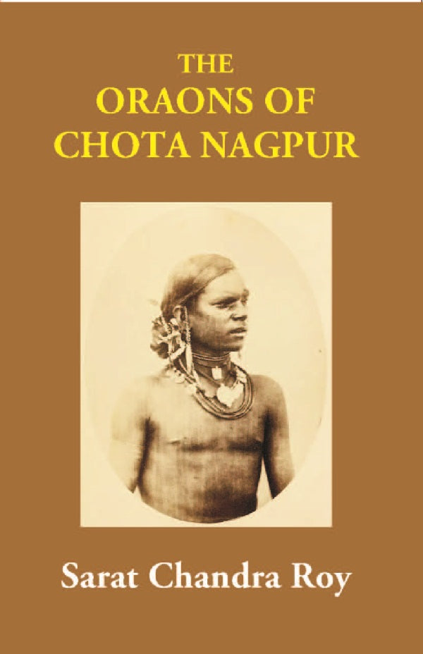 The Oraons Of Chota Nagpur - Gyan Books 