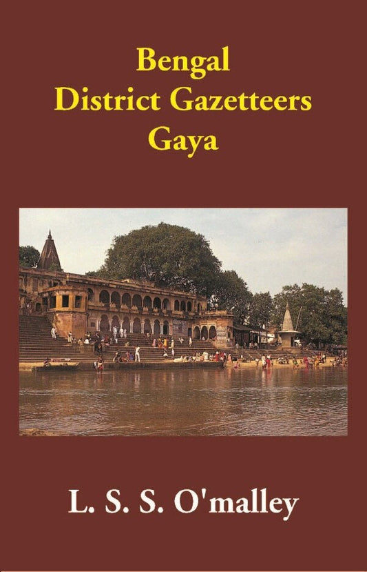 Bengal District Gazetteers: Gaya 20th - Gyan Books