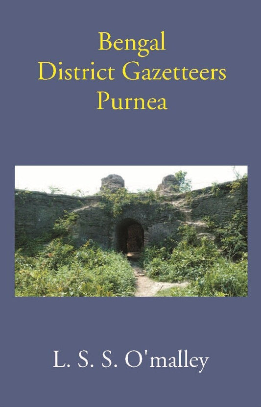 Bengal District Gazetteers: Purnea 41st - Gyan Books