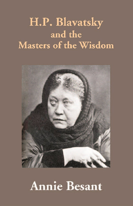 H.P. Blavatsky and the Masters of the Wisdom - Gyan Books 