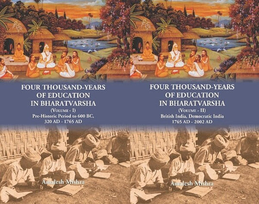 Four Thousand Years of Education in Bharatvarsha 2 Vols. Set - Gyan Books 
