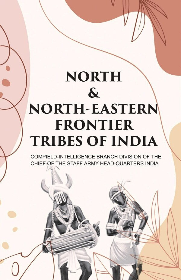 North & North-Eastern Frontier Tribes of India - Gyan Books 