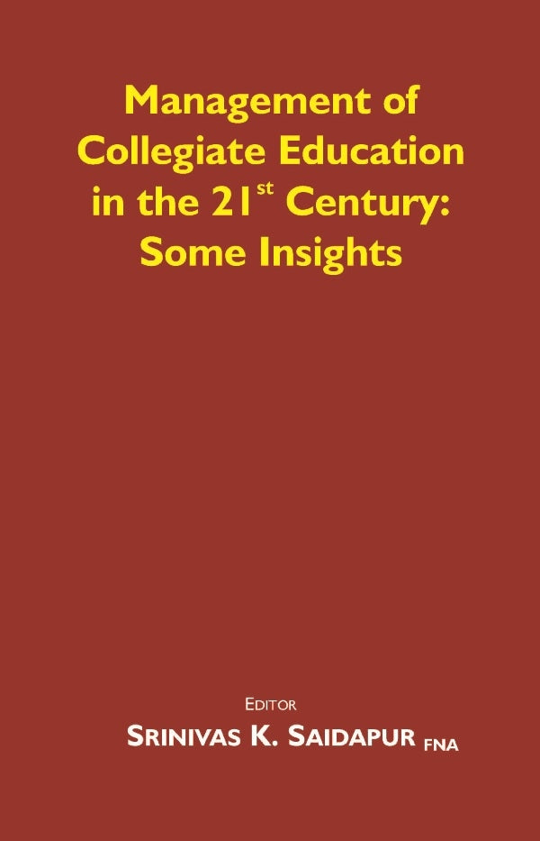 Management of Collegiate Education in the 21st Century: Some Insights - Gyan Books 
