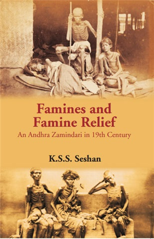Famines and Famine Relief:An Andhra Zamindari in 19thCentury - Gyan Books 