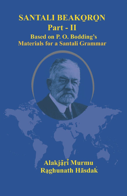 Santali Beako̠ro̠n Part II: Based on P. O. Bodding's Materials for a Santali Grammar - Gyan Books 