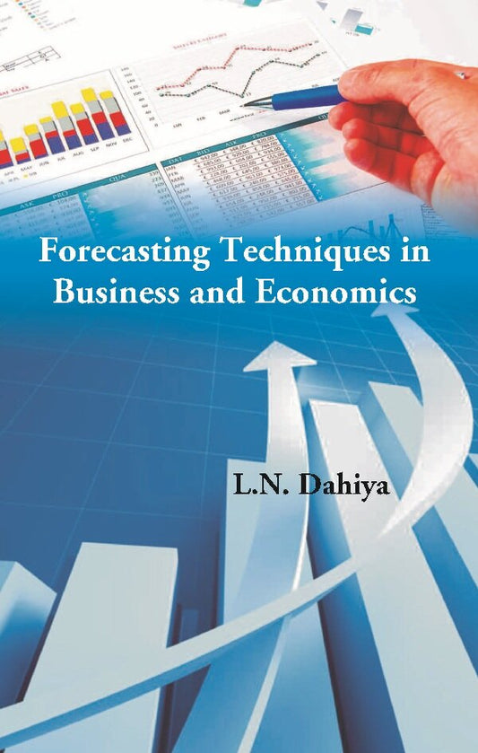 Forecasting Techniques in Business and Economics - Gyan Books 