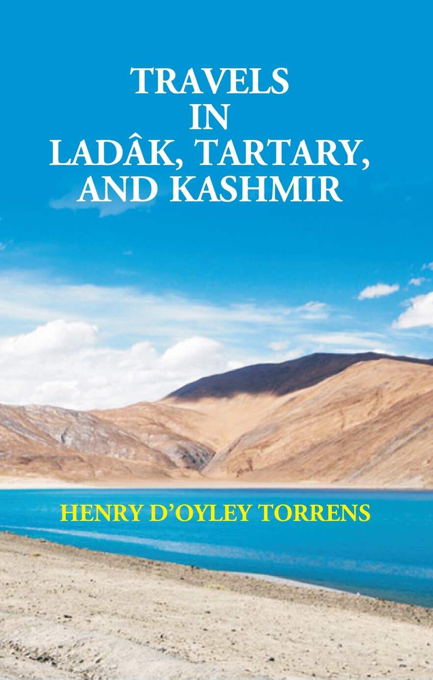 Travels in Ladâk, Tartary, and Kashmir - Gyan Books 