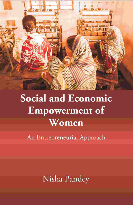 Social and Economic Empowerment of Women: An Entrepreneurial Approach - Gyan Books 